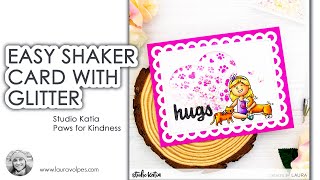 Easy Shaker Card with Glitter | Studio Katia Paws For Kindness
