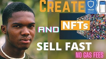 How to CREATE and SELL your NFTs | No GAS Fees | step by step on trust wallet