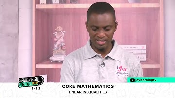 Shs Hour - Core Mathematics - Linear Inequalities - Shs 2 (21-06-2022)