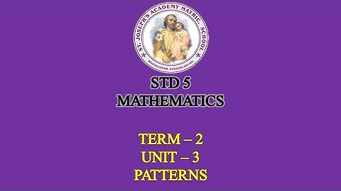 MATHEMATICS STD 5 | PATTERNS | UNIT - 3 | TERM - 2