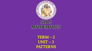 MATHEMATICS STD 5 | PATTERNS | UNIT - 3 | TERM - 2