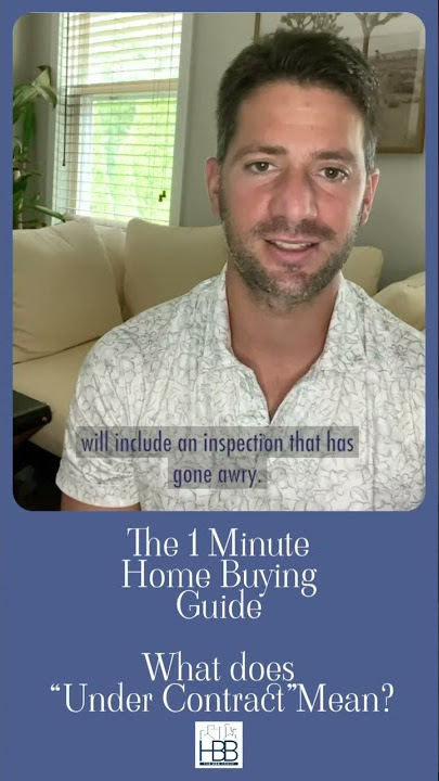 The 1 Minute Home Buying Guide: What Does 'Under Contract' Mean?