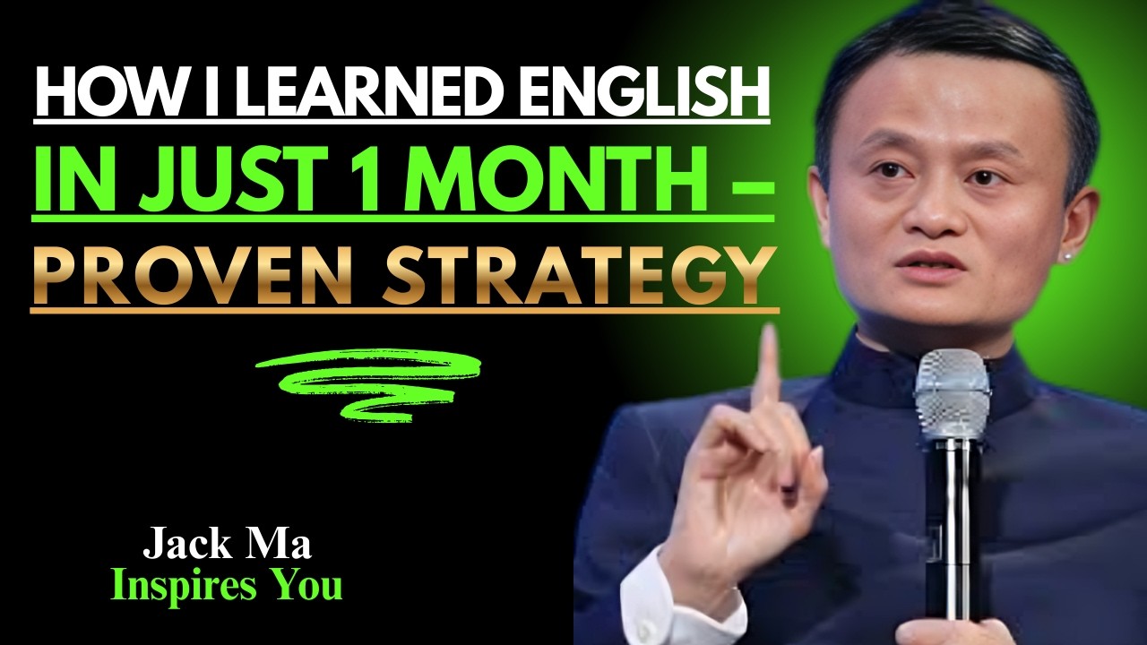 How I Learned English in Just 1 Month – Proven Strategy | Best Speech By Jack Ma