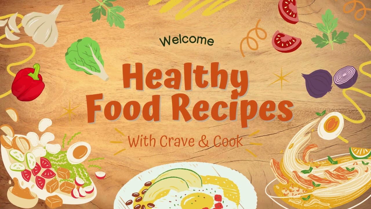 Welcome to my Channel Crave and Cook -  Healthy and diet recipe Channel