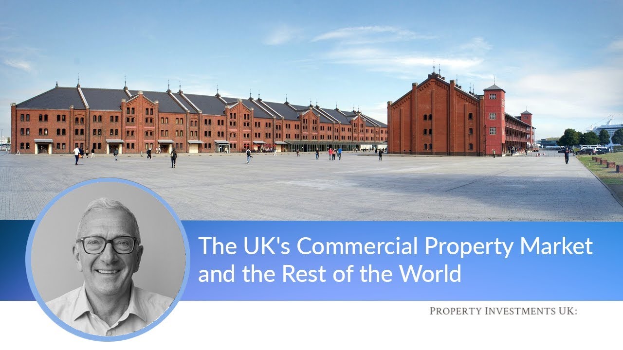 The UK s Commercial Property Market And The Rest Of The World YouTube
