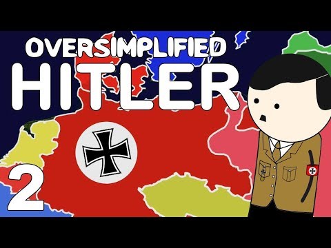 Hitler -  OverSimplified (Part 2)