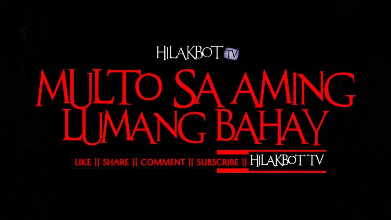 True Tagalog Ghost Stories - MULTO SA AMING LUMANG BAHAY | True Ghost ...