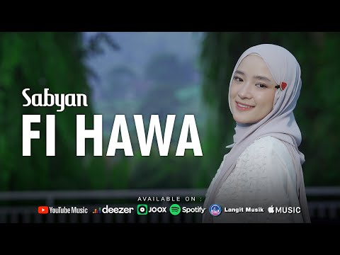 FI HAWA - SABYAN (OFFICIAL MUSIC VIDEO)