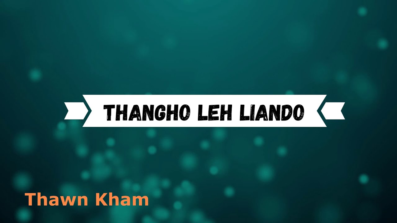 Thangho leh Liando | Thawnkham | Karaoke | Lamal
