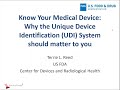 Know Your Medical Device  Why the Unique Device Identification UDI System Should Matter to You