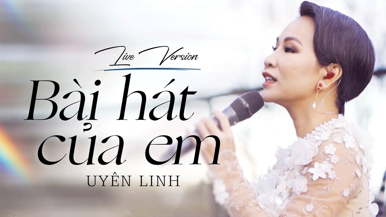 Bài Hát Của Em | Uyên Linh | Live Version