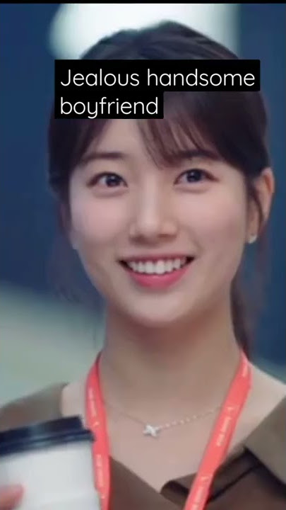 Jealous boyfriend 💖 Start up #startup #koreandrama #jealouskoreanboyfriend #koreandramalover