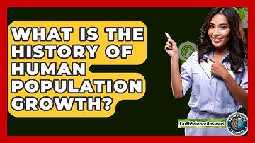 What Is The History Of Human Population Growth? - Earth Science Answers