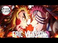 Demon Slayer: Akaza vs Rengoku Theme | EPIC VERSION (Mugen Train OST Cover)