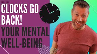 Clocks go back UK - Mental wellbeing tips