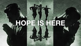 HOPE IS HERE