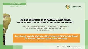Ad hoc Committee to Investigate Allegations made by Lieutenant General Mkhwanazi 26 Nov 2025