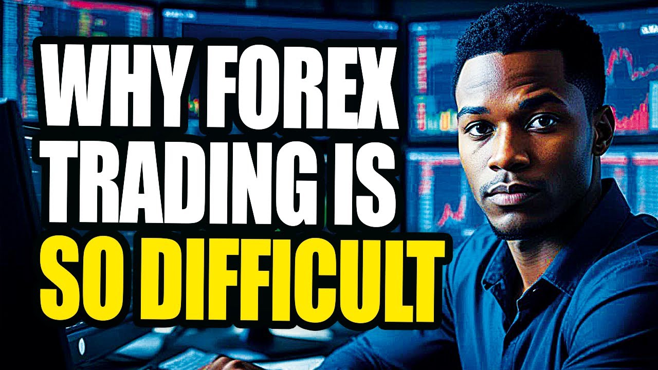 Why Forex Trading Is Hard - Why Trading Forex Is So Difficult | FOREX TRADING STRATEGIES