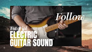 Follow Tutorial (Electric Guitar Sound) - JPCC Worship