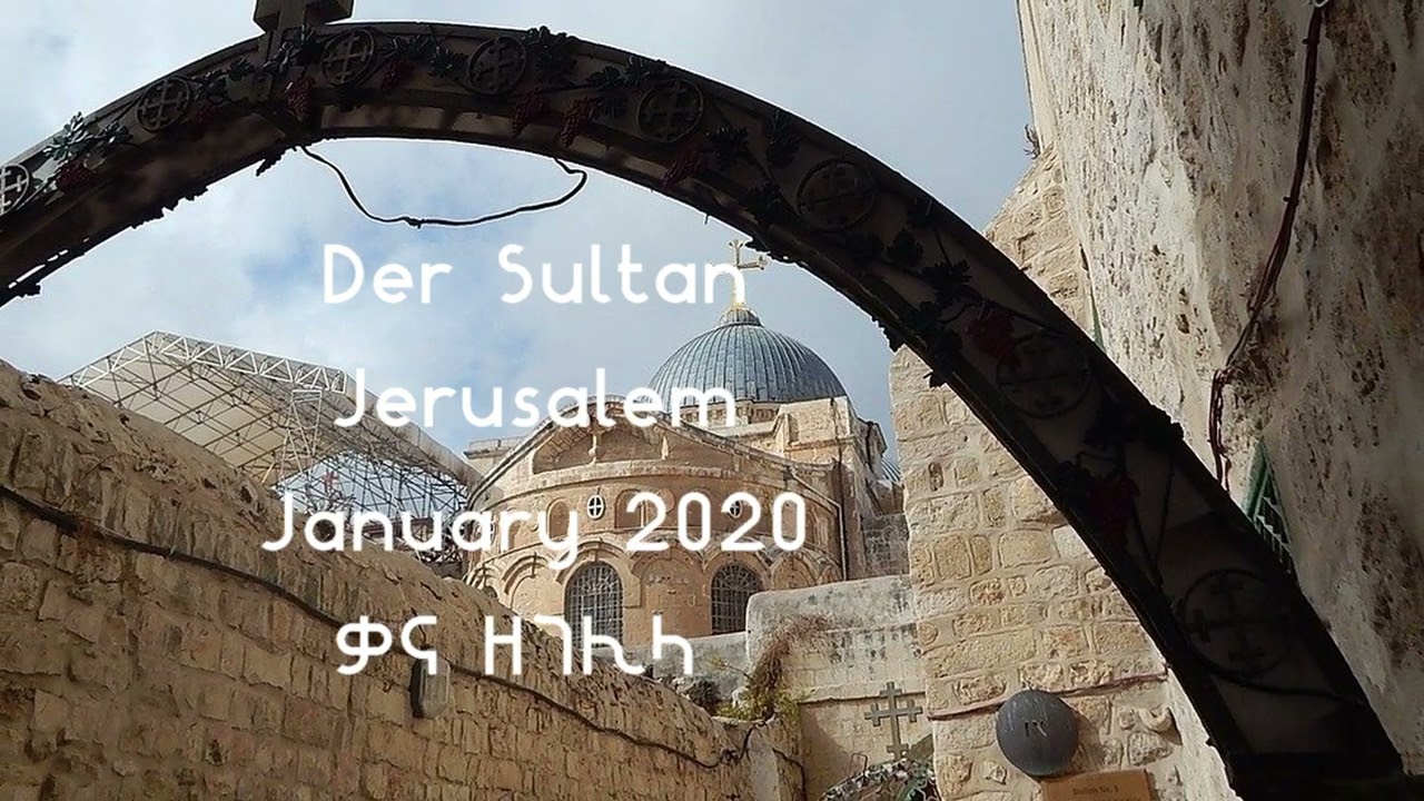 ቃና ዘገሊላ Jerusalem 2020 ቅዱስ ሚካኤል