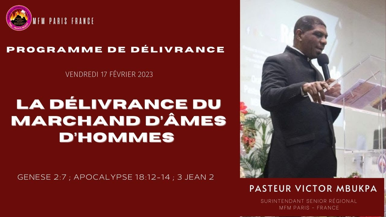 PROGRAMME DE DELIVRANCE DE FEVRIER 2023 - LA DÉLIVRANCE DU MARCHAND D’ÂMES D’HOMMES