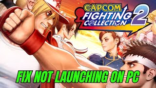How To Fix Capcom Fighting Collection 2 Not Launching/Won't Launch Error On PC