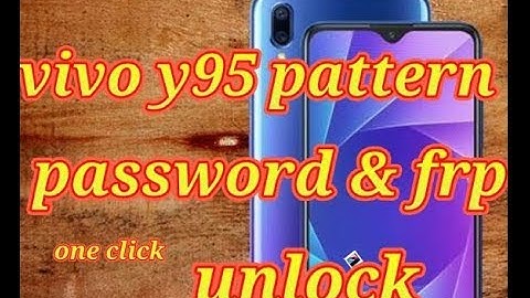 Vivo Y95 / Y91 (1807) Pattern, Pin, & FRP Lock Remove Done By Haris Sheikh Gsm