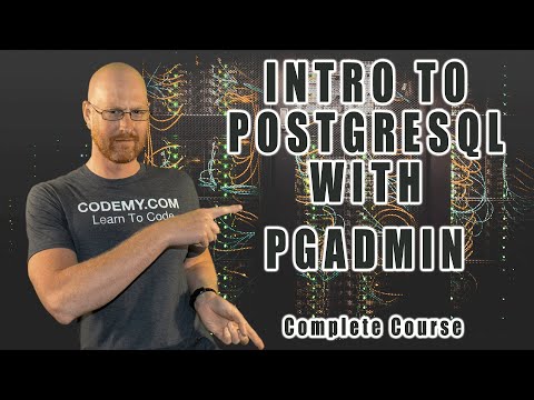 Intro To PostgreSQL Databases With PgAdmin For Beginners - Full Course