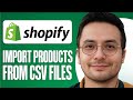 How To Import Your products In Shopify Using CSV Files  - 2025