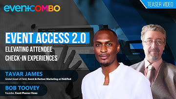 Optimizing Event Experience Through Technology Integration | Event Access 2.0 - Teaser | Eventcombo