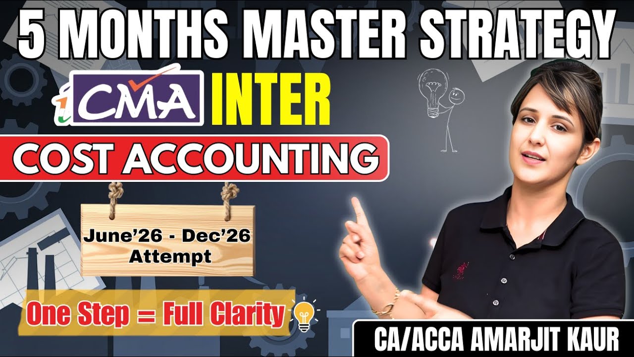 CMA Inter Cost Accounting 5-Months Master Strategy for June 2026 | CA ...