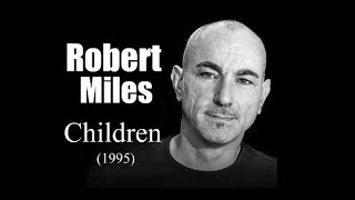 Robert Miles – Children (1995)