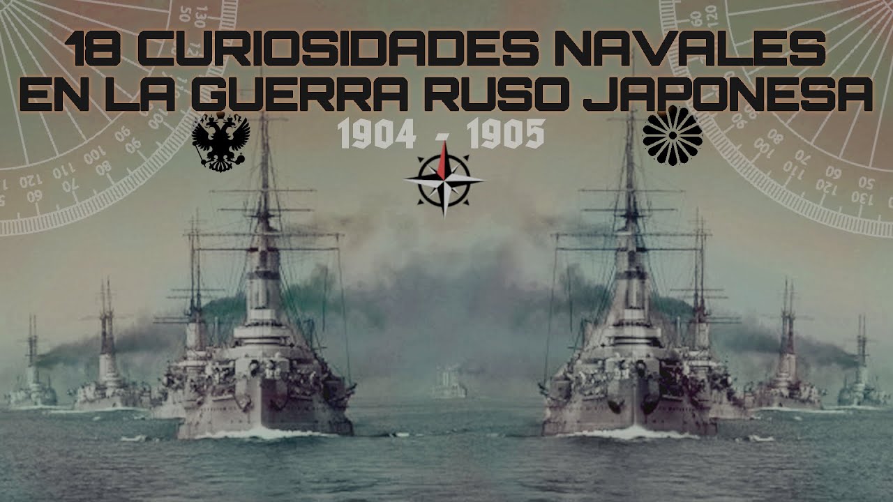 18 Curiosidades Navales de la Guerra Ruso Japonesa 1904 