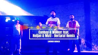 Canbay & Wolker feat. Heijan & Muti - Bertaraf Remix ( Lokman Karaca ) Resimi