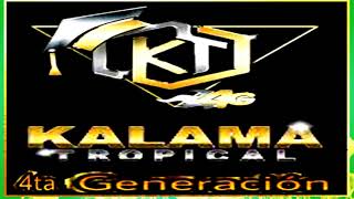 KALAMA TROPICAL CD 4ta Generacion 04 - La Noche Sin Ti