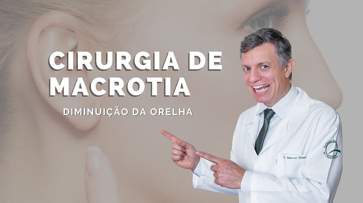 COMO É FEITA A CIRURGIA DE MACROTIA - DIMINUIÇÃO DA ORELHA