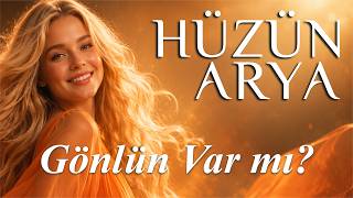 Hüzün Arya - Gönlün Var Mı? 