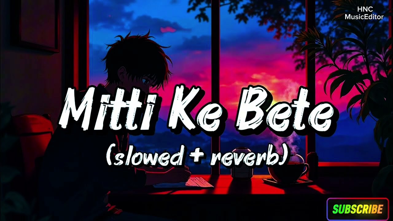 Mitti Ke Bete ❤️ Emotional Hindi Lo-Fi Song | Heart Touching Slow Romantic Sad Song 2026