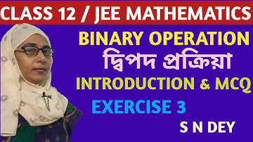 Introduction of Binary operation class 12 / দ্বিপদ প্রক্রিয়া & MCQ