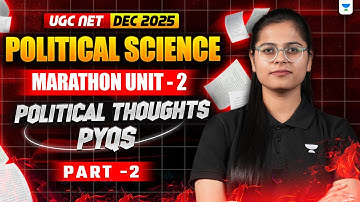 🔥PYQs Marathon-2🔥 Unit - 2 Political Thoughts | UGC NET Political Science Dec 2025 | By Poorti Ma