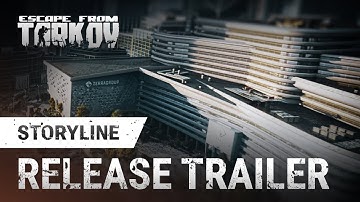 Escape from Tarkov 1.0 - Storyline Release Trailer