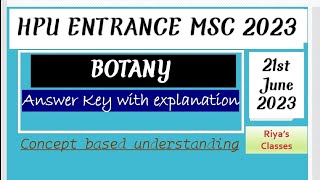 Answer key || MSc Botany || HPU entrance test 2023  || 21st June 2023 || My Passion Teaching