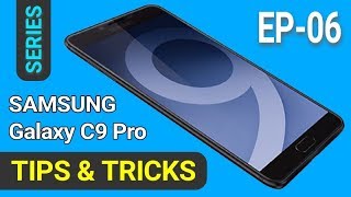 [Part-6] Samsung Galaxy C9 Pro & C7 Pro - Tips & Tricks, Hidden Features || By Techmaster Munshi