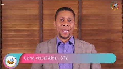Using Visual Aids  3Ts