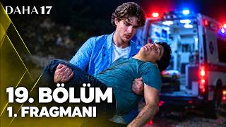 Daha 17 | 18. Bölüm 3. Fragmanı | 