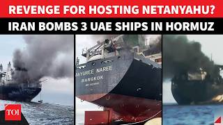 BREAKING: Iran Strikes U.S. & Israeli Ally; 3 UAE Ships BOMBED After Abu Dhabi Hosts Netanyahu