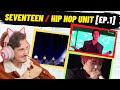 First Reaction to Seventeen's Hip Hop Unit - Hug + If I + Un Haeng II Chi | EP.1 | reaKtpop Collab.