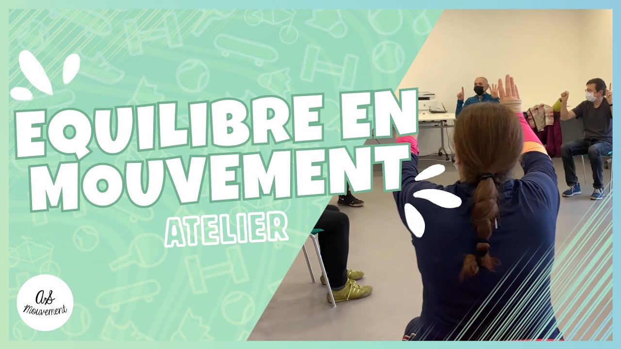 Atelier Équilibre en mouvement - AS Mouvement