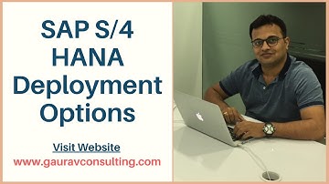 SAP S/4 HANA Deployment Options | SAP S/4 HANA Finance Tutorial | Gaurav Consulting