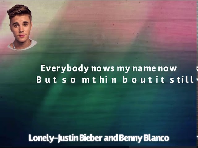 Lonely-Justin Bieber and Benny Blanco(clean)